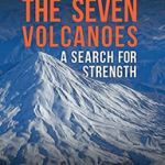 Climbing the Seven Volcanoes : A Search for Strength