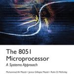 8051 Microcontroller, The:a Systems Approach: Internati