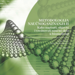 Kako napisati, objaviti i vrednovati naučno delo u biomedicini  - Metodologija naučnog saznanja II