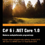 C# 6 i .NET Core 1.0 - Moderno medjuplatformsko programiranje