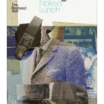 Naked Lunch : The Restored Text