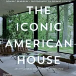The Iconic American House : Architectural Masterworks since 1900