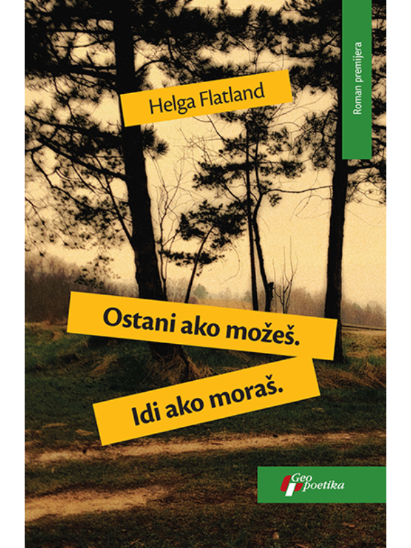 9788661453809 Ostani ako možeš. Idi ako moraš. - Slika 1