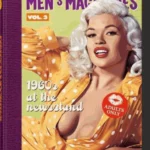 Dian Hanson's: The History of Men's Magazines. Vol. 3: 1960s At the Newsstand
