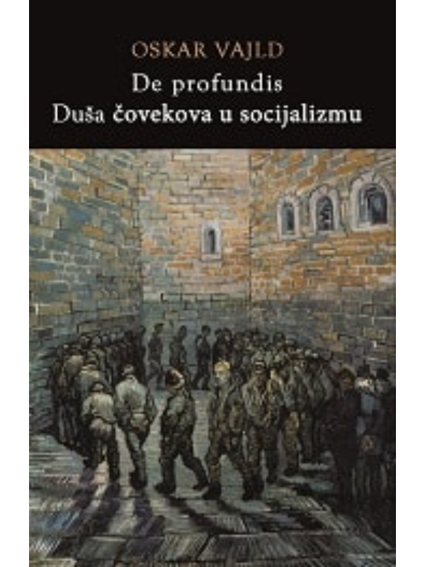 9788664350471 De Profundis, Duša čovekova u socijalizmu - Slika 1