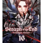 Seraph of the End. Vol. 16