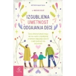 Izgubljena umetnost odgajanja dece