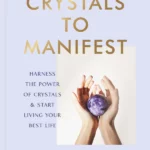 Crystals to Manifest