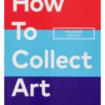 How to Collect Art
