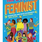 This Book Is Feminist - Empower the Future