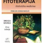 Fitoterapija holistička medicina. Knj. 1, 5-izdanje