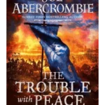The Trouble With Peace