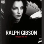Ralph Gibson. Photographs 1960-2024