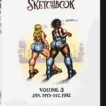 R. Crumb Sketchbook. Volume 3 Jan. 1975-Dec. 1982